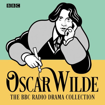 Free Audiobook: The Oscar Wilde BBC Radio Drama Collection by Oscar Wilde