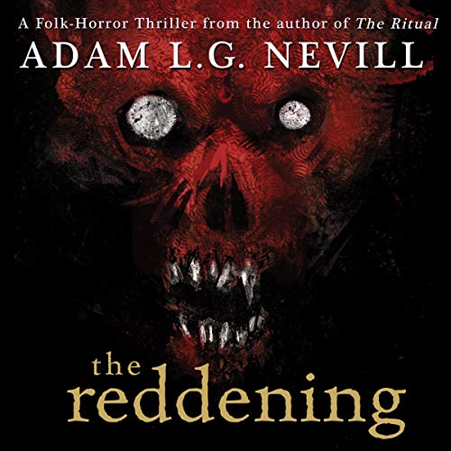 Stream The Reddening by Adam Nevill