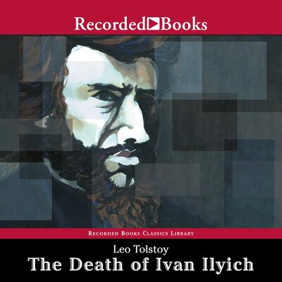 The Death of Ivan Ilyich – Full Audiobook