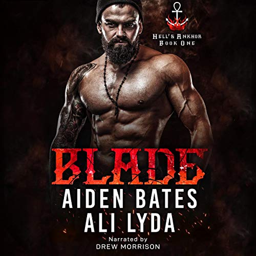 Blade (Hell’s Ankhor) (Aiden Bates, Ali Lyda)