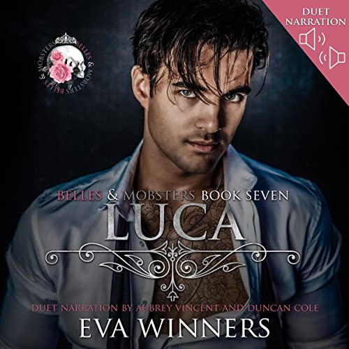 Free Audiobook: Luca (Belles & Mobsters Series) by Eva Winners