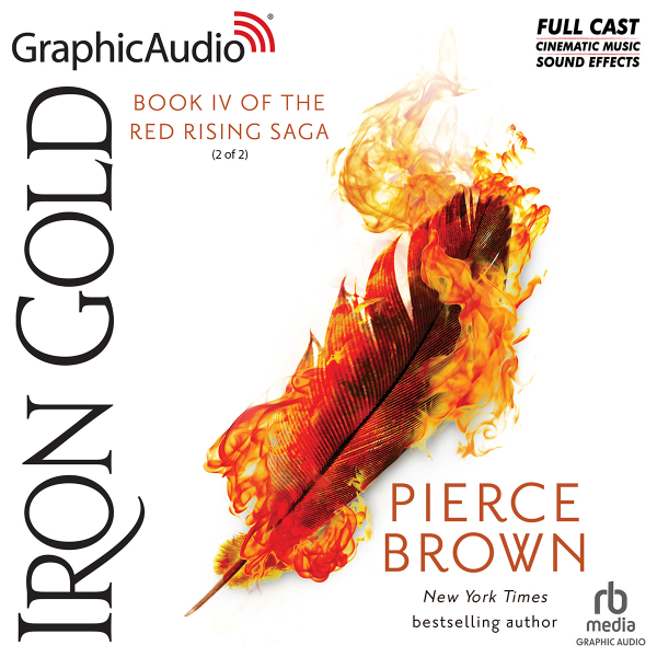 Red Rising [4] Iron Gold (Part 2 of 2) GraphicAudio by Pierce Brown (Audiobook)