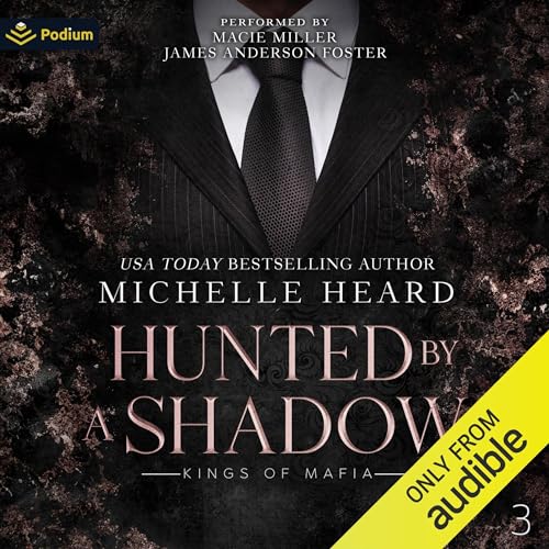 Hunted by a Shadow (Kings of Mafia) (Michelle Heard)