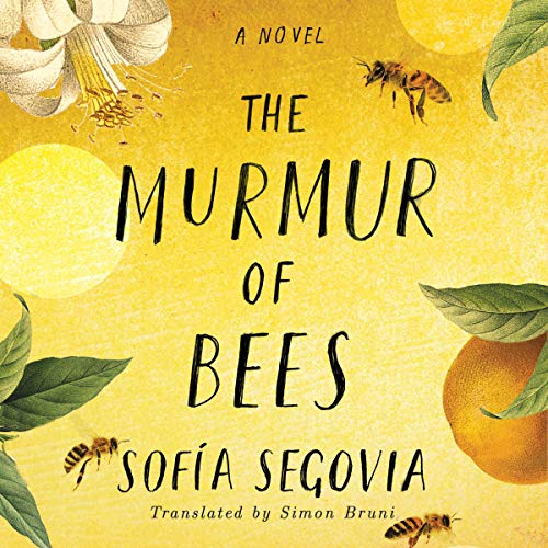 The Murmur of Bees by Sofia Segovia, Simon Bruni – translator (Audiobook)