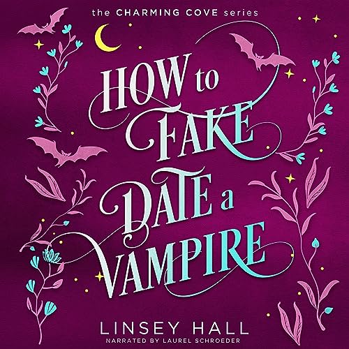 Stream How to Fake-Date a Vampire (Charming Cove) by Linsey Hall