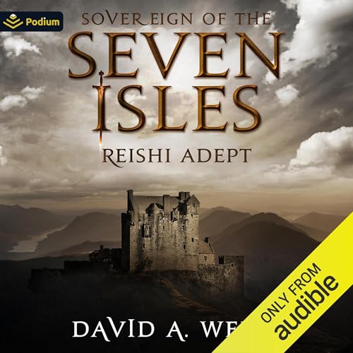 Free Audiobook: Reishi Adept (Sovereign of the Seven Isles) by David A. Wells