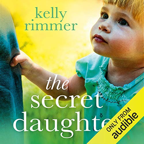 Free Audiobook: The Secret Daughter by Kelly Rimmer