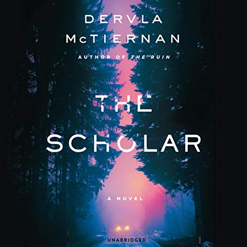 Dervla McTiernan: The Scholar (The Cormac Reilly Series)