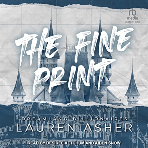 Stream The Fine Print (Dreamland Billionaires) by Lauren Asher