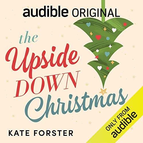 Free Audiobook: The Upside Down Christmas by Kate Forster