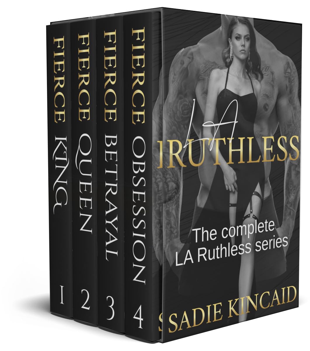 Fierce King L.A. Ruthless, Book 1 (Saidie Kincaid)