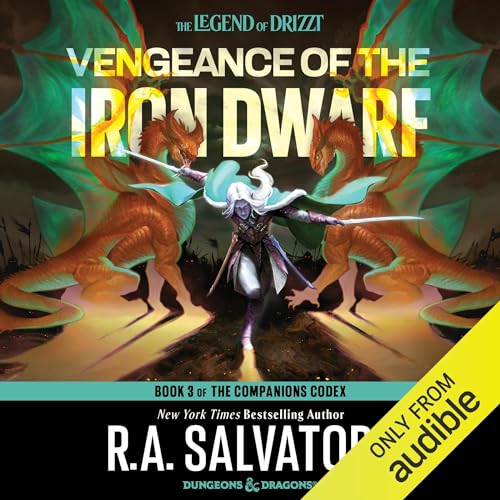 Free Audiobook: Vengeance of the Iron Dwarf (Legend of Drizzt) by R. A. Salvatore