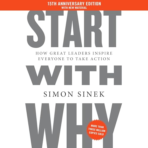 Start with Why 15th Anniversary Edition by Simon Sinek (Audiobook)