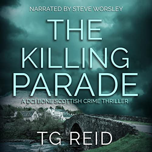 The Killing Parade (DCI Bone Scottish Crime Thrillers)