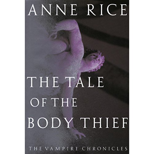 The Tale of the Body Thief (The Vampire Chronicles)