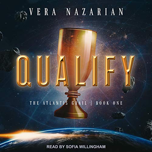 Qualify (Atlantis Grail Series) — Narrated Edition
