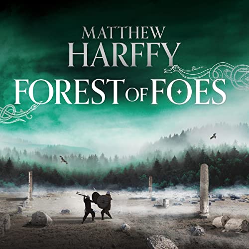 Forest of Foes (The Bernicia Chronicles)