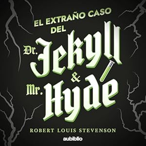 El extraño caso del Dr. Jekyll y Mr. Hyde (Robert Louis Stevenson)