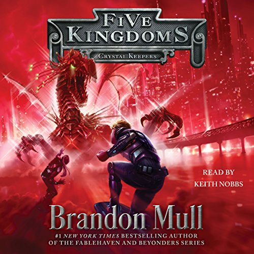 Crystal Keepers (Five Kingdoms) by Brandon Mull (Audiobook)