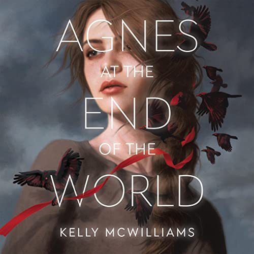 Agnes at the End of the World (Kelly McWilliams)