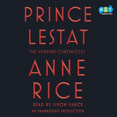 Listen to Prince Lestat (The Vampire Chronicles)