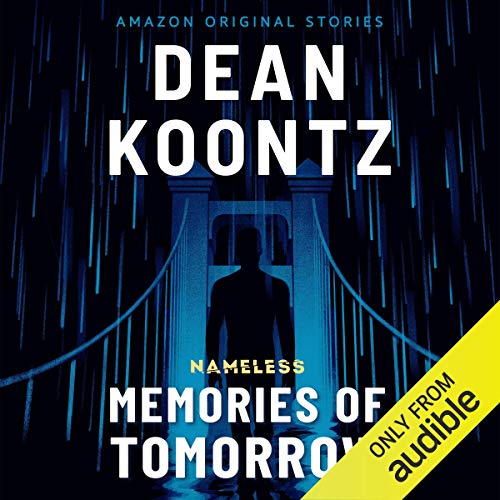 Free Audiobook: Memories of Tomorrow (Nameless: Season One) by Dean Koontz
