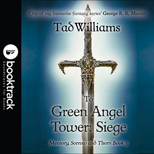 To Green Angel Tower: Siege (Memory, Sorrow & Thorn (Booktrack Editions)) – Full Audiobook