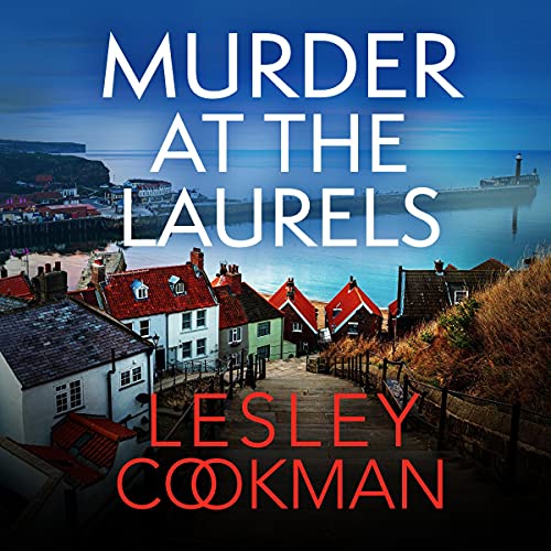 Free Audiobook: Murder at the Laurels (A Libby Sarjeant Murder Mystery Series) by Lesley Cookman