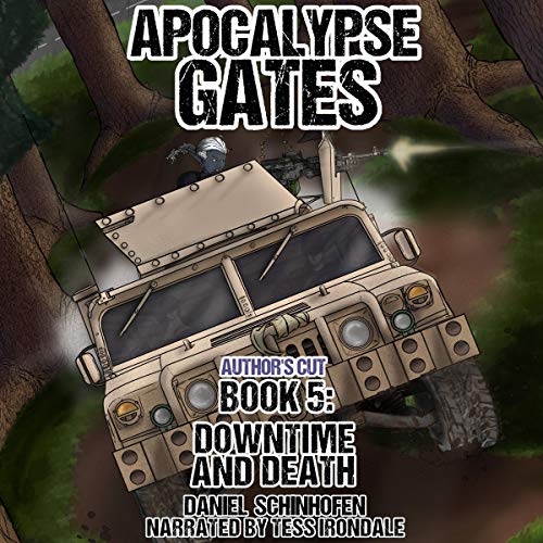 Daniel Schinhofen: Downtime and Death (Apocalypse Gates Author’s Cut Series)