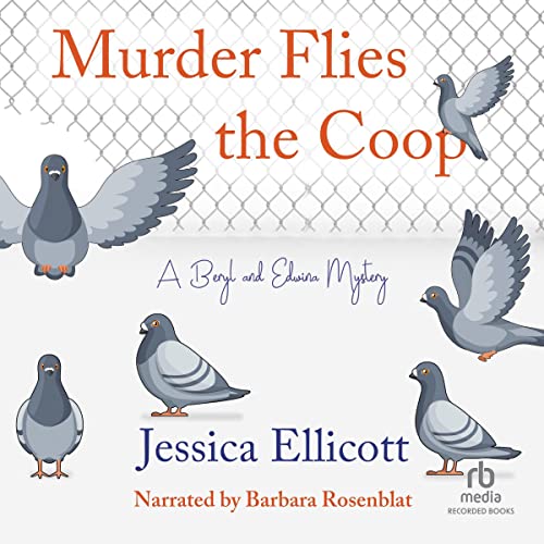 Murder Flies the Coop (A Beryl and Edwina Mystery) – Full Audiobook