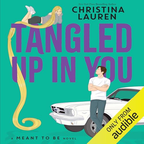 Tangled Up in You (Meant to Be) Audiobook
