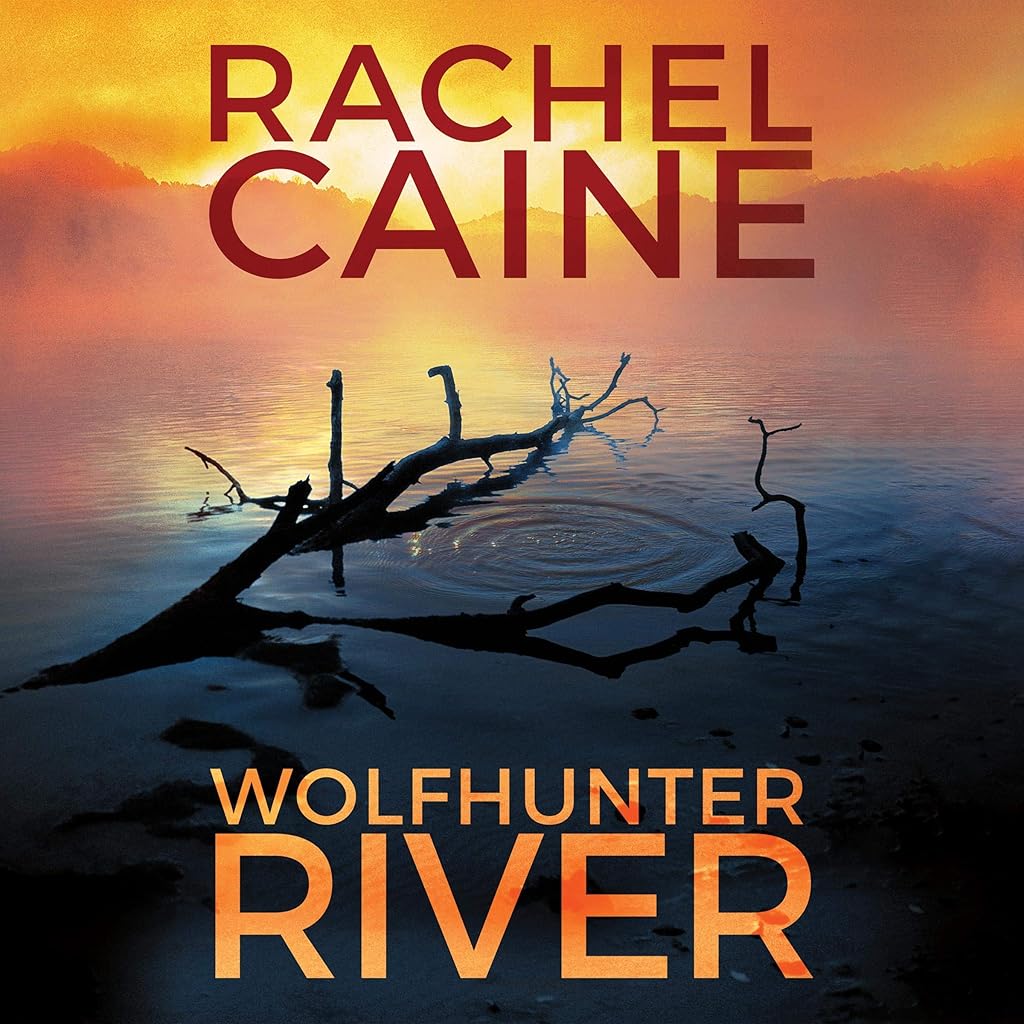 Stream Wolfhunter River (Stillhouse Lake Series) by Rachel Caine