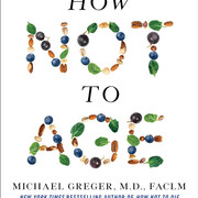 How Not to Age: The Scientific Approach to Getting Healthier as You Get Older Audiobook