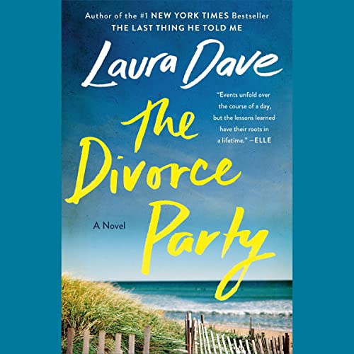 Stream The Divorce Party by Laura Dave