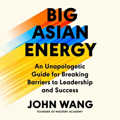 Big Asian Energy — Narrated Edition