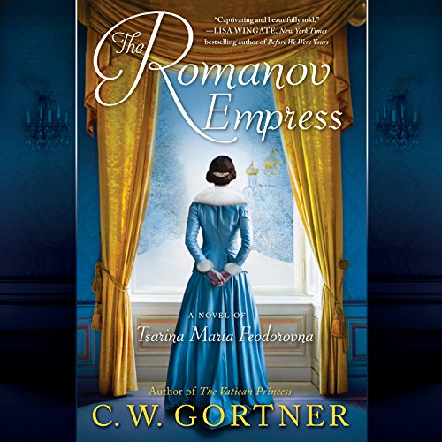 The Romanov Empress (C. W. Gortner)