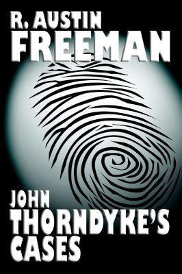 John Thorndyke’s Cases