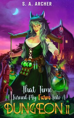 That Time I Turned My Farm into a Dungeon Books I, II, III (1, 2, & 3) by S.A. Archer, Simon Archer (Audiobook)