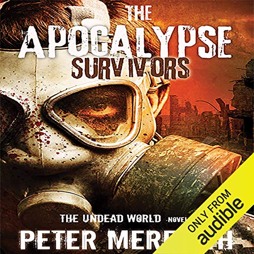 The Apocalypse Survivors (The Undead World) by Peter Meredith (Audiobook)