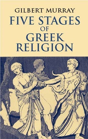 Five Stages of Greek Religion (Gilbert Murray)