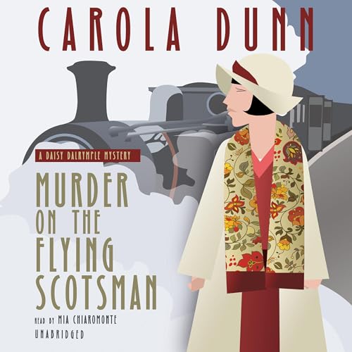 Free Audiobook: Murder on the Flying Scotsman (Daisy Dalrymple) by Carola Dunn