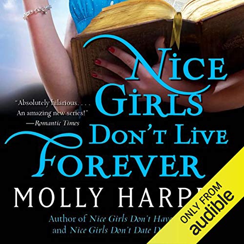 Nice Girls Don’t Live Forever (Half-Moon Hollow) Audiobook