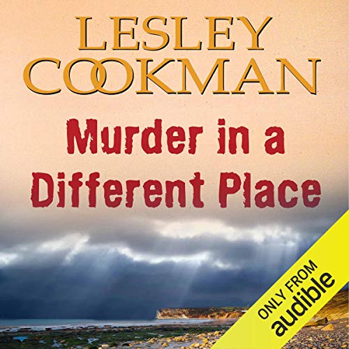 Murder in a Different Place (A Libby Sarjeant Murder Mystery Series) by Lesley Cookman (Audiobook)