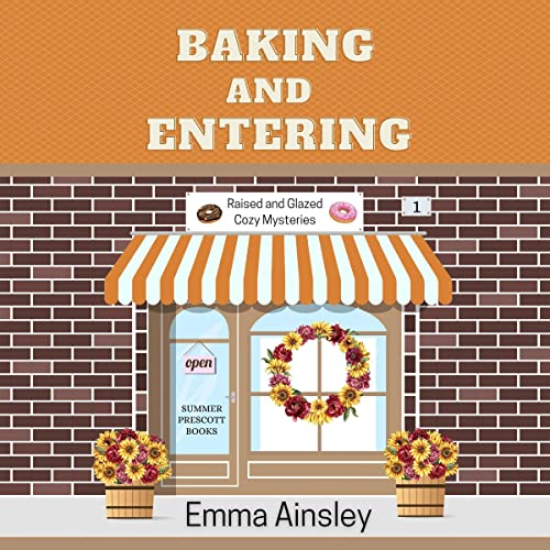 Baking and Entering (Raised and Glazed Cozy Mystery) Audiobook