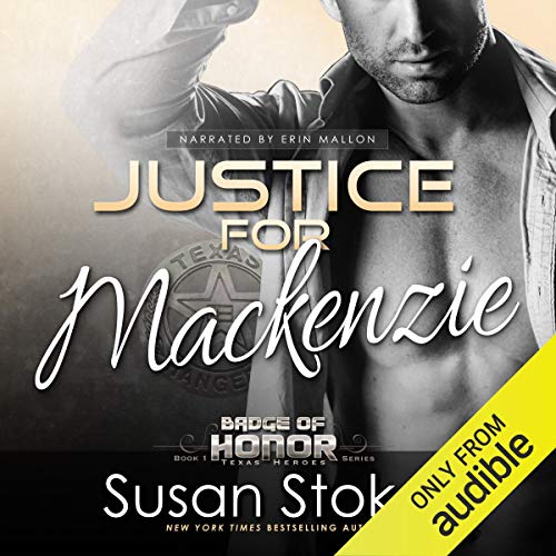 Justice for Mackenzie (Badge of Honor: Texas Heroes) – Full Audiobook