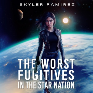 Stream The Worst Fugitives in the Star Nation – Dumb Luck and Dead Heros, Book 7 by Skyler Ramirez