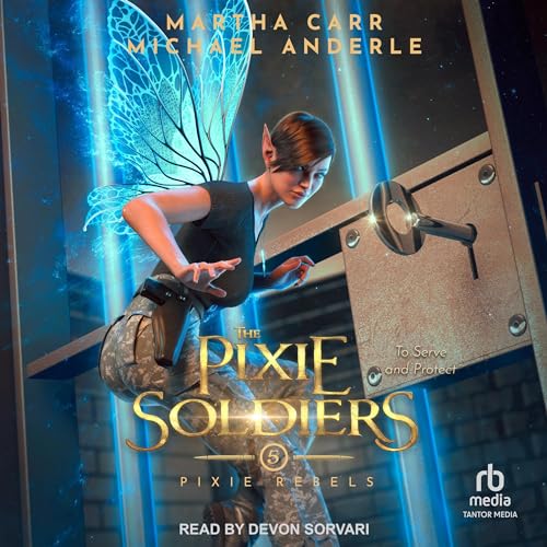 The Pixie Soldiers (Pixie Rebels) by Martha Carr, Michael Anderle (Audiobook)