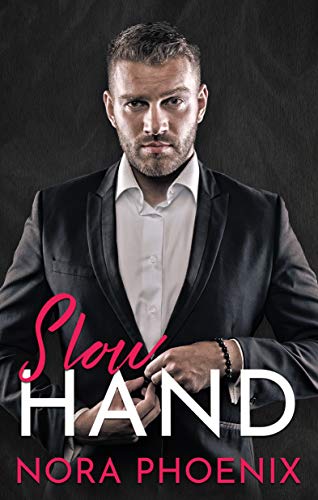 Slow Hand (Nora Phoenix)