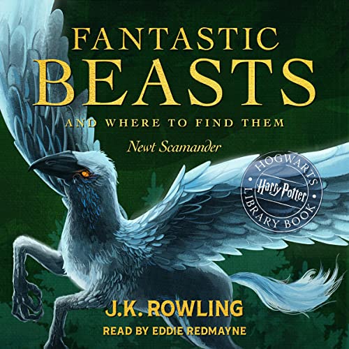 Fantastic Beasts and Where to Find Them (Wizarding World Collection) Audiobook