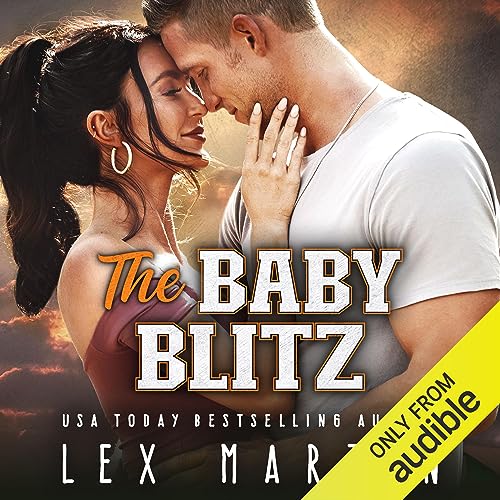 Lex Martin: The Baby Blitz (Varsity Dads)